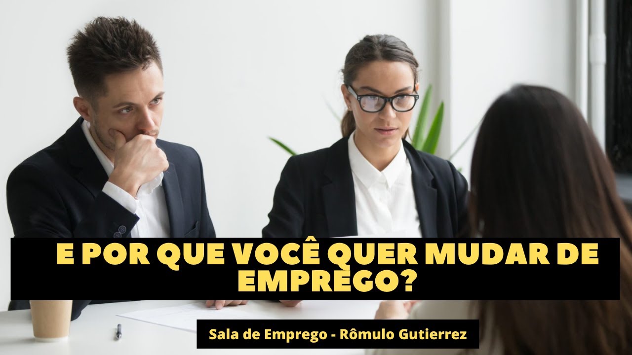 POR QUE VOCÊ QUER MUDAR DE EMPREGO?