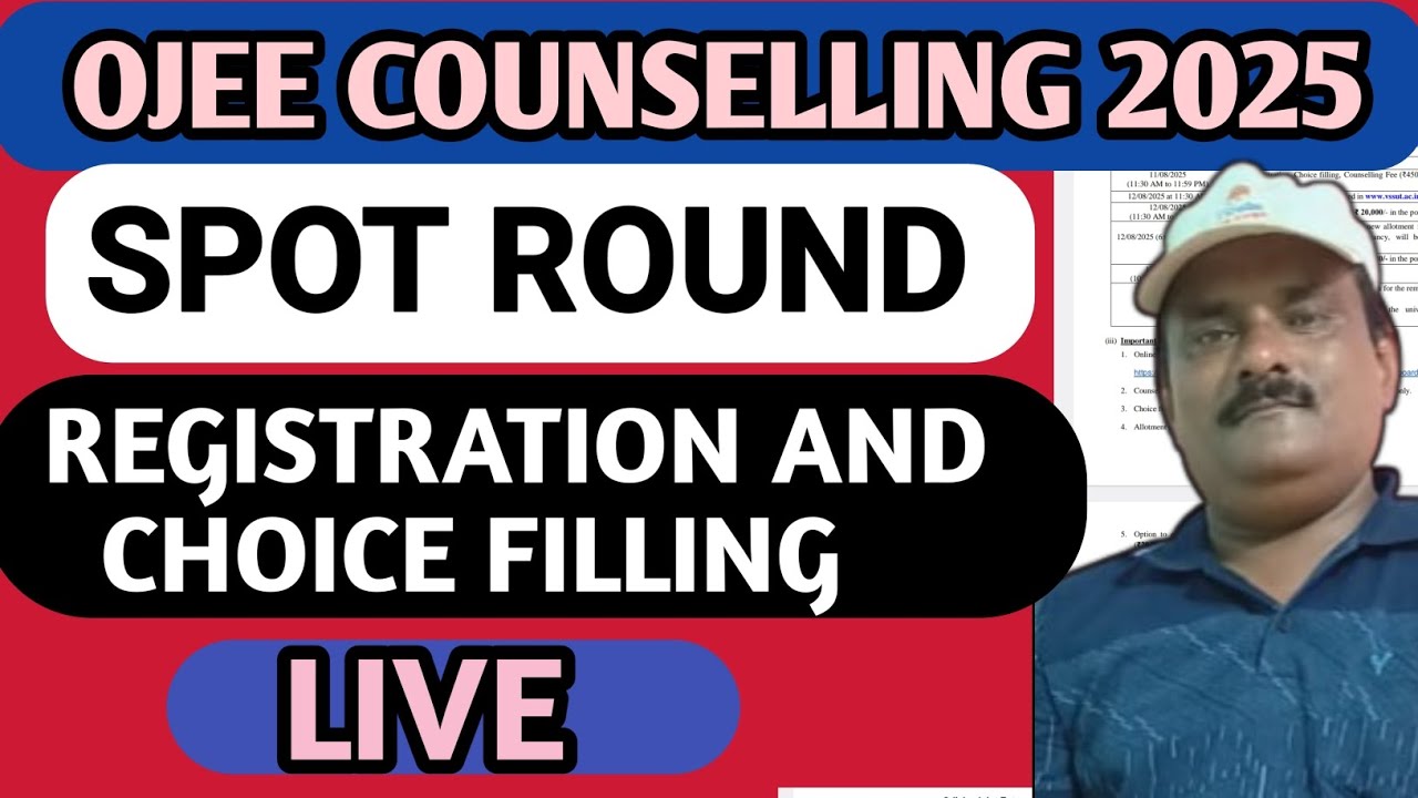 OJEE COUNSELLING 2025 | SPOT ROUND REGISTRATION AND CHOICE FILLING
