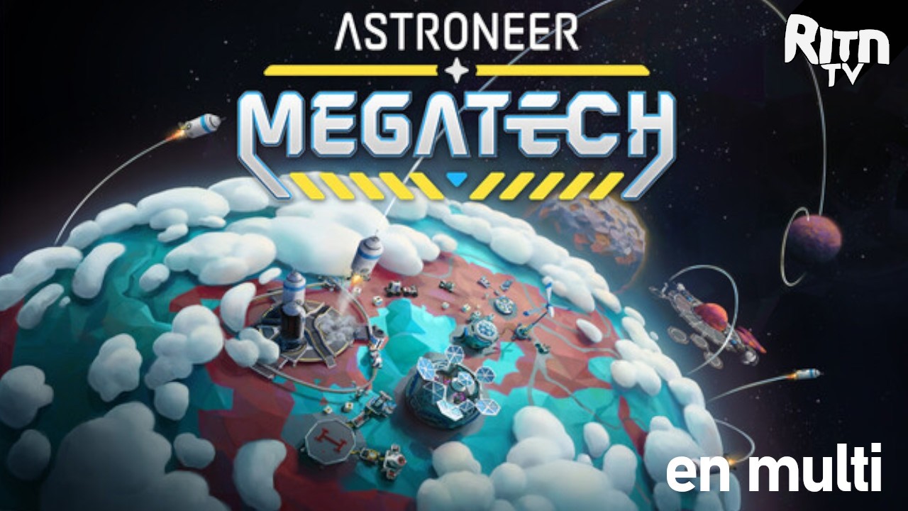 Astroneer: Megatech DLC : S04E07 en multi (2026 - live #2)