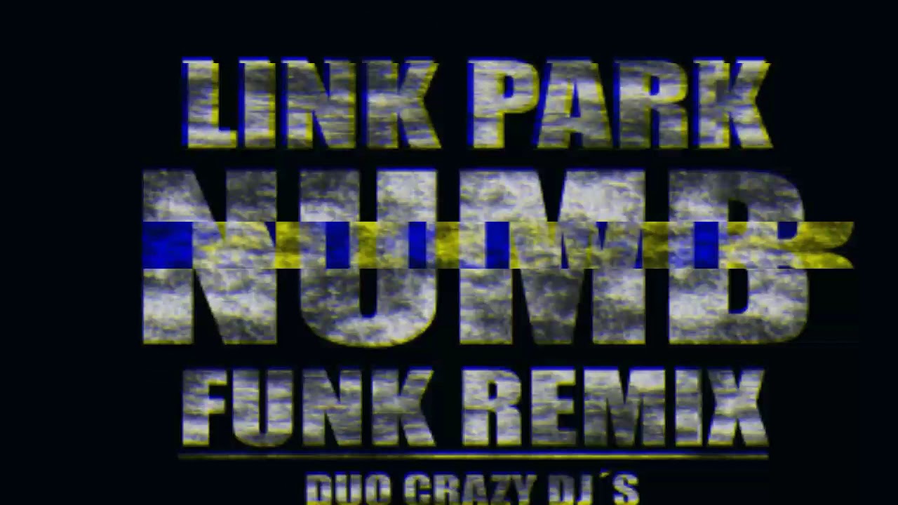 Link Park - Numb (Funk Remix Duo Crazy DJ's)