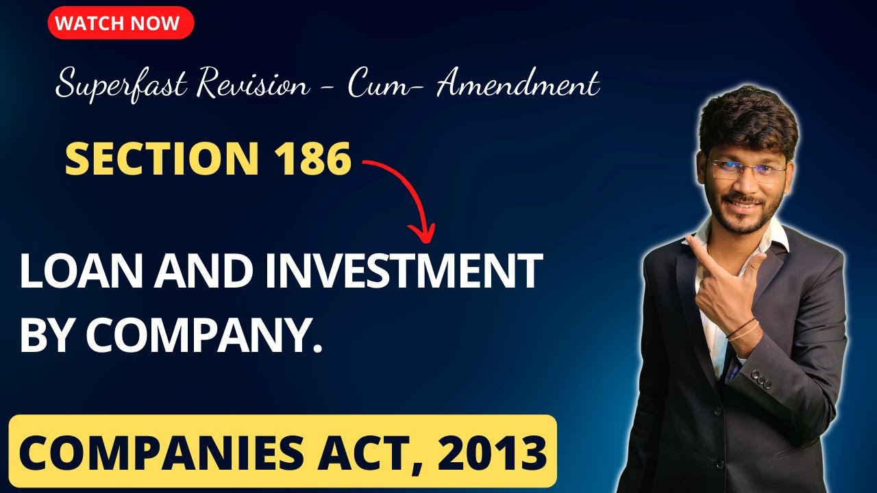 Superfast Revision cum Amendment | Section 186 of Companies Act, 2013