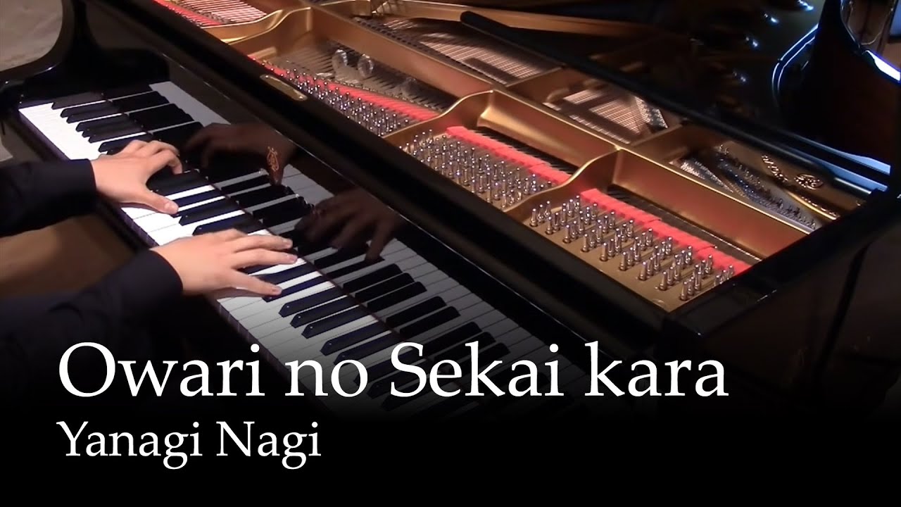 Owari no Sekai kara - Yanagi Nagi [Piano]