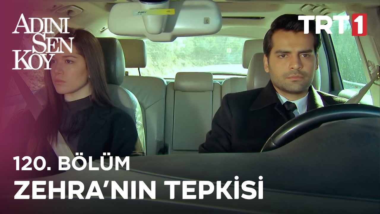 Zehra'nın ilk kıskançlık tohumları - Adını Sen Koy 120. Bölüm