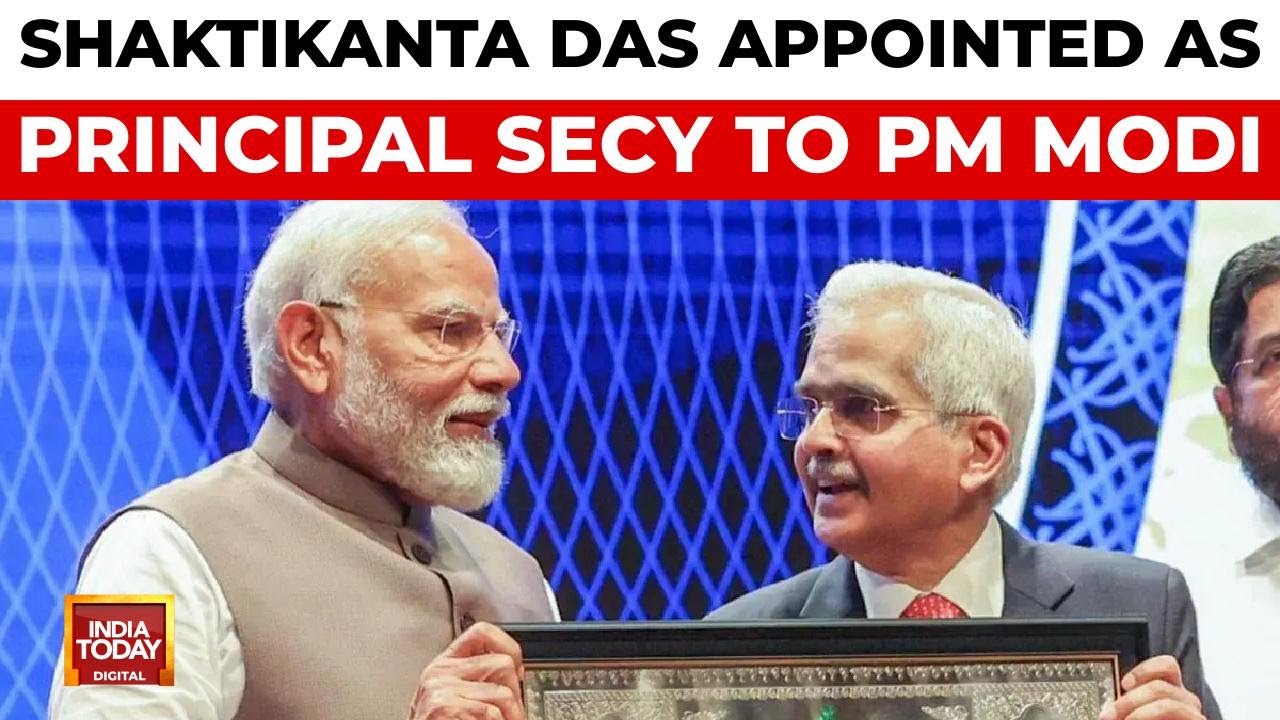 Former RBI Governor Shaktikanta Das Appointed as Principal Secretary to PM Modi | India Today