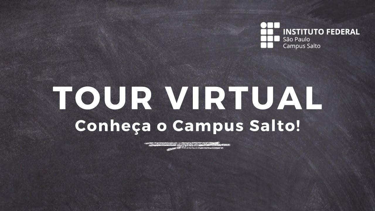 VÍDEO TOUR VIRTUAL: Conheça o Campus Salto do IFSP
