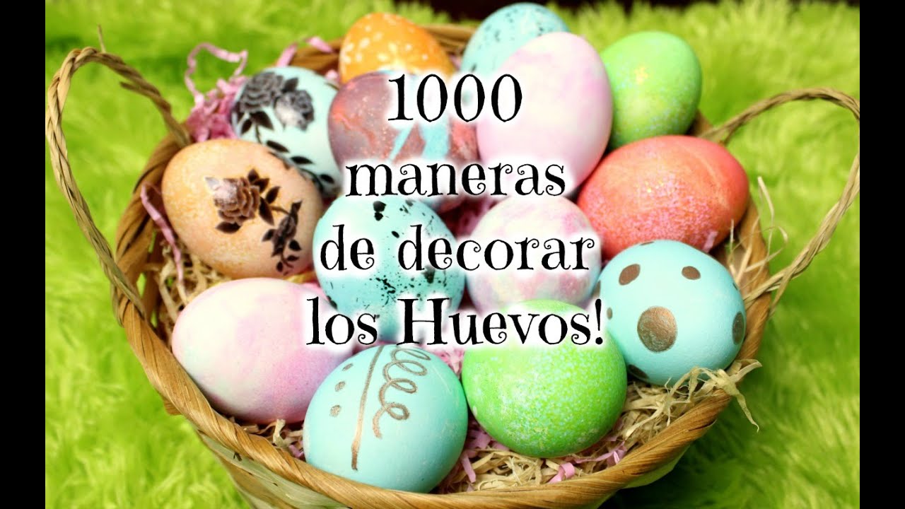 1000 maneras de DECORAR LOS HUEVOS DE PASCUA ❤