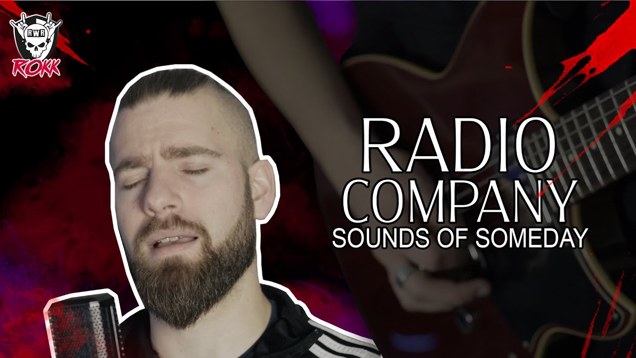 Radio Company - Sounds Of Someday (Rock With Rokk Cover)