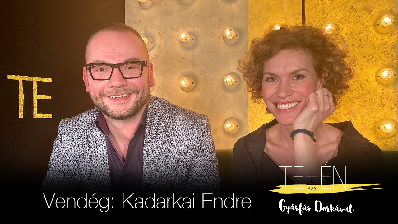 Te+én – Kadarkai Endre