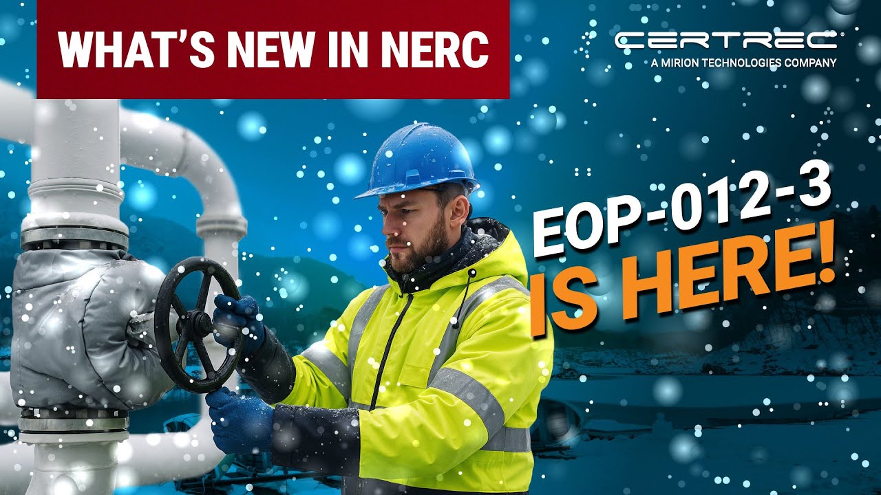 EOP-012-3 Is Here! Is Your Facility Prepared? | What’s New in NERC