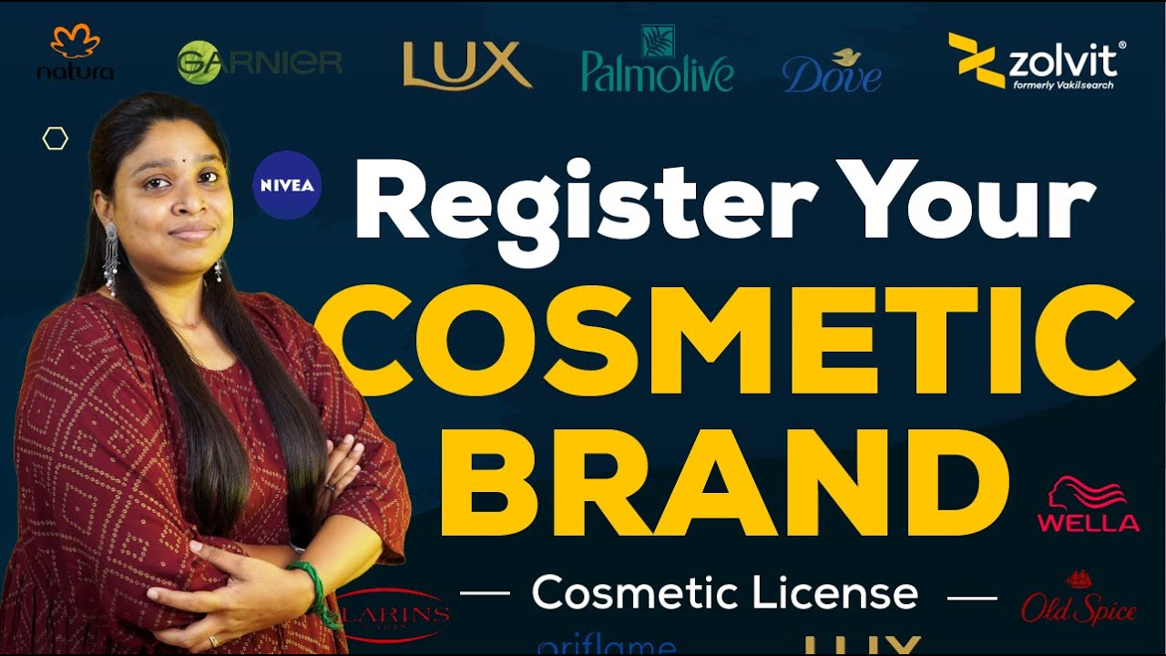 How To Get Your Cosmetic Products Registered? | Cosmetic License - Process, Benefits & Documents