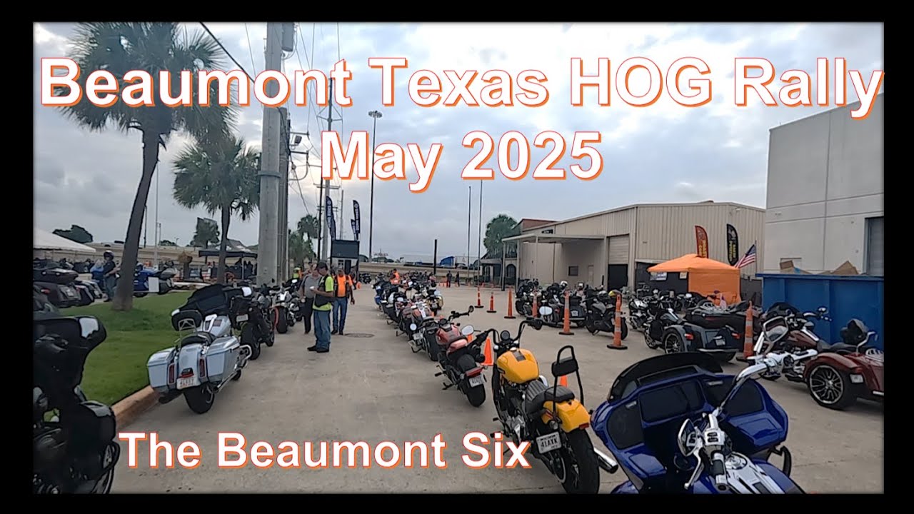 Beaumont Texas HOG Rally April 2025 - The Beaumont Six