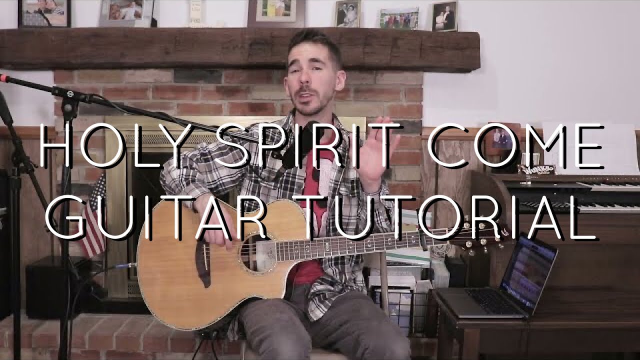Patrick Mayberry - Holy Spirit Come Acoustic Guitar Tutorial