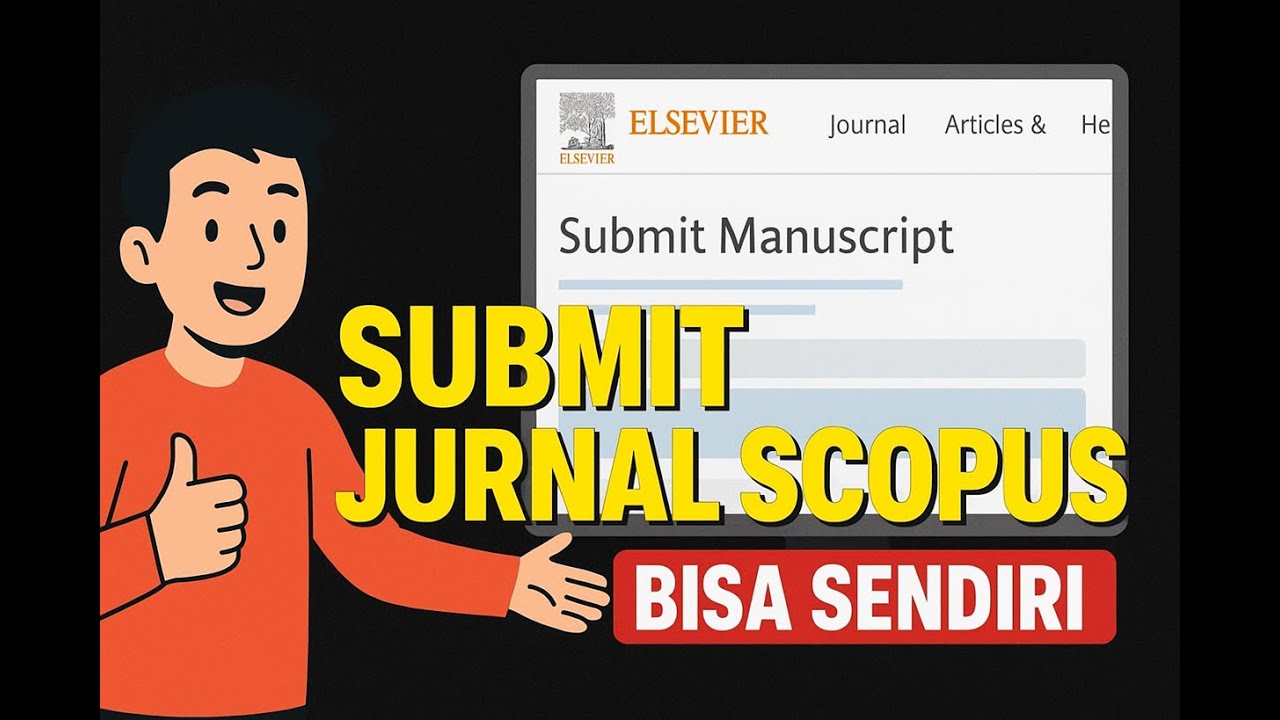 Tutorial Submit Artikel Ilmiah ke Jurnal Elsevier (Scopus Indexed) Step-by-Step