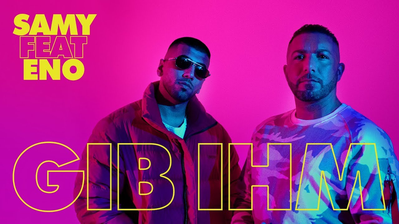SAMY feat. ENO - GIB IHM  (Official Video)
