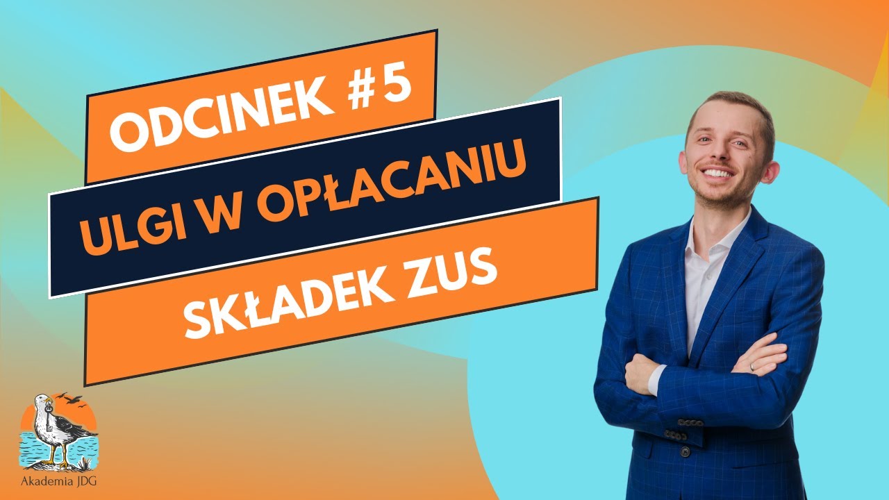 #5 - ulgi w opłacaniu składek ZUS 2025