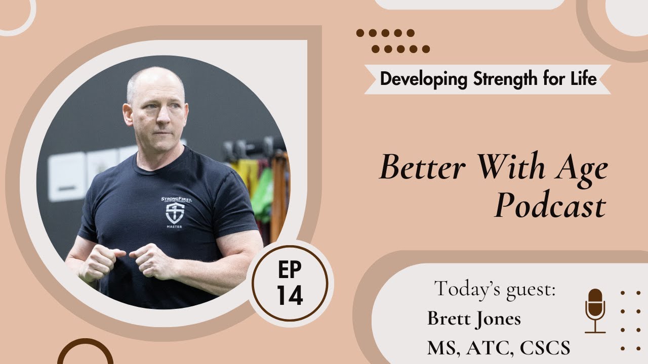 Developing Strength for Life with Brett Jones
