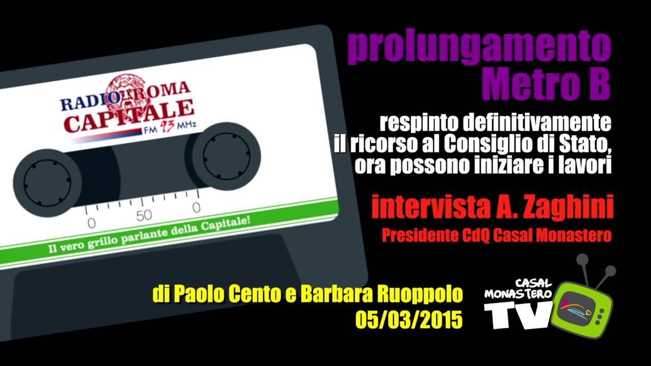 Prolungamento metro B: bocciato ricorso CMB - Zaghini a Radio Roma Capitale 05 03 2015