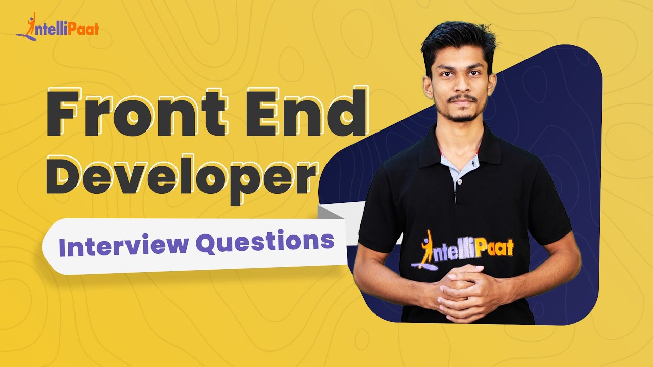 Frontend Interview Questions | Front End Developer Interview Questions for 2024 | Intellipaat
