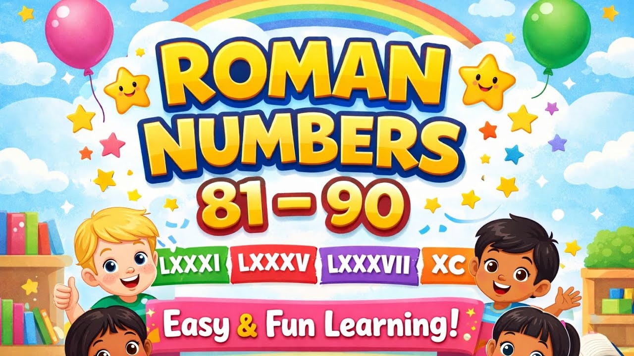 Roman Numbers 81 to 90 | Easy & Fun Learning for Kids