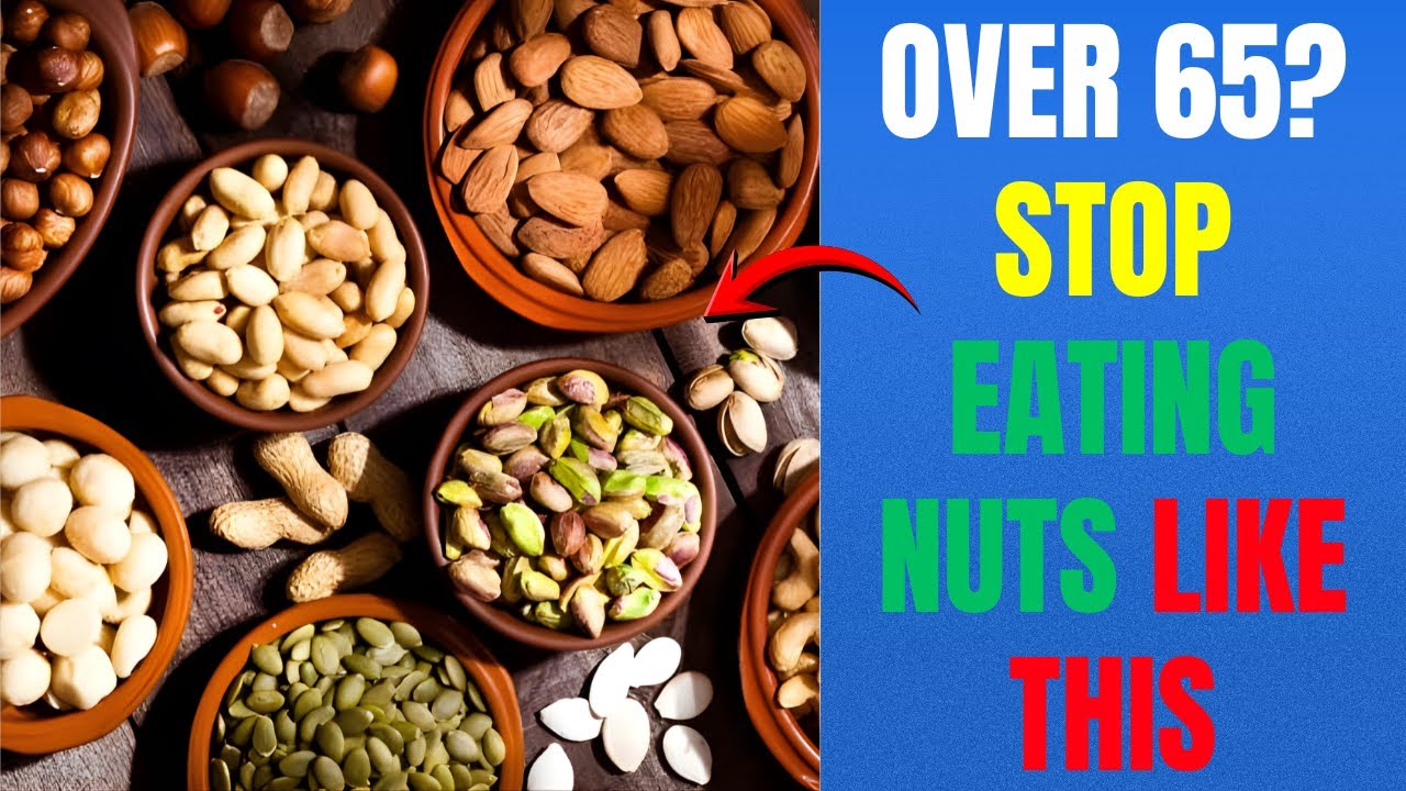Over 65? The Way You Eat Nuts Could Be Making You Sick