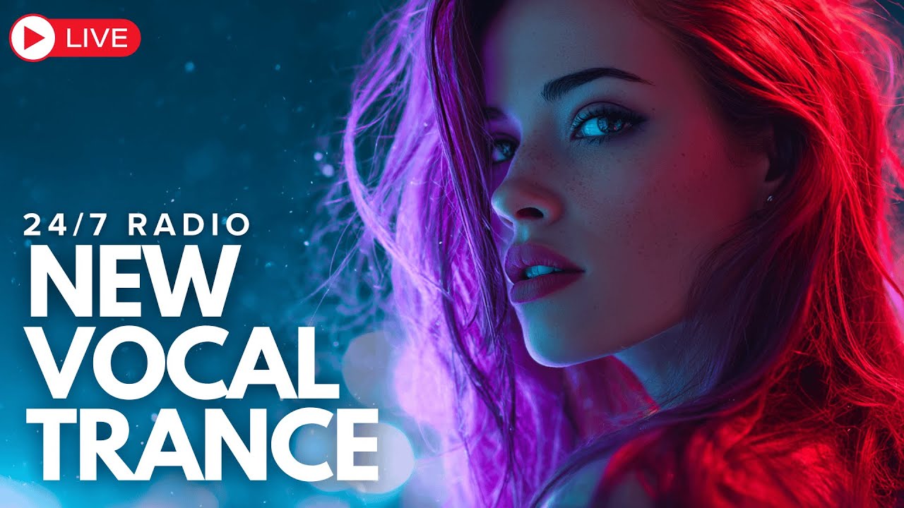 🔴 LIVE 24/7 &ndash; New Vocal Trance 2026 | Fresh Uplifting & Euphoric Trance by TranceFy Records