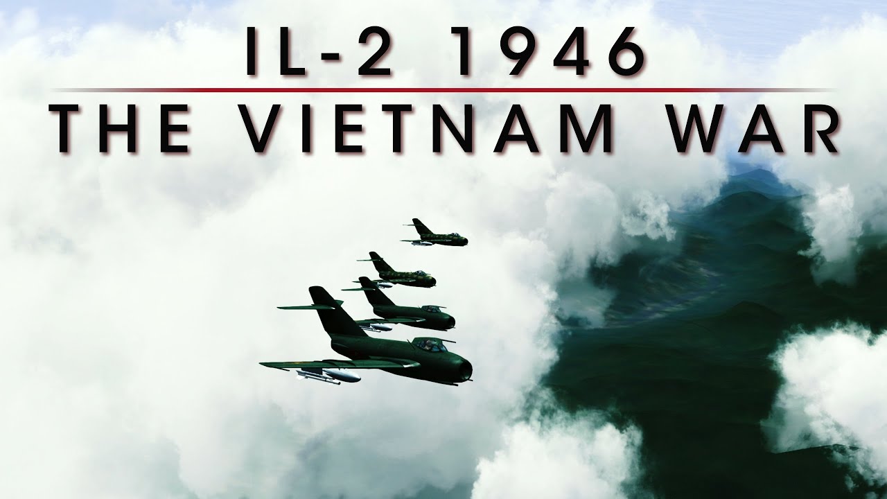 IL-2 1946: The Vietnam War [2K]