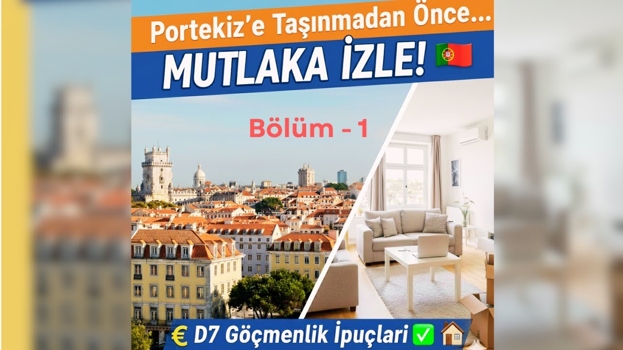 Portekiz’e Taşınmadan Önce Mutlaka İzle! 🇵🇹 | D7 Göçmenlik İpuçları Bölüm -1