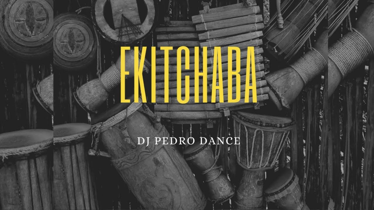 Dj Pedro Dance - Ekitchaba (Original) 2025
