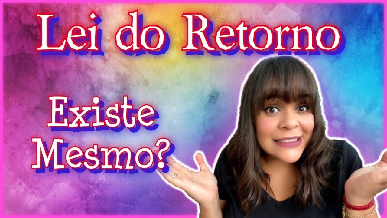 LEI DO RETORNO - Se a pessoa me fez mal, ela não deveria pagar por isso? #suellenresponde
