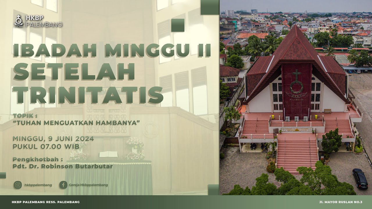 Ibadah Minggu II Setelah Trinitatis HKBP Palembang || 9 Juni 2024
