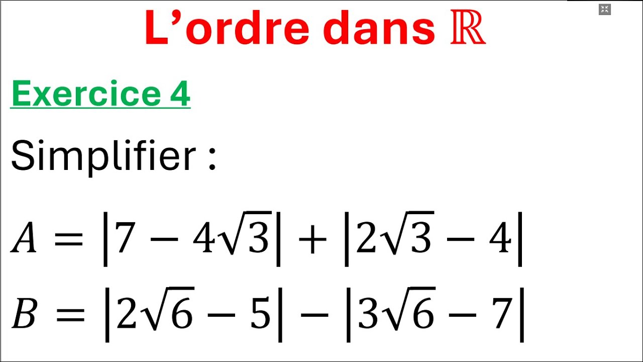 L'ordre dans R - la valeur absolue - Tronc commun - Exercice très important