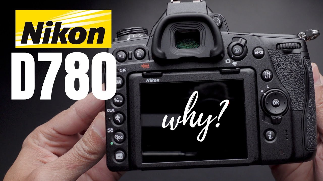 Is the Nikon D780 Any Good?