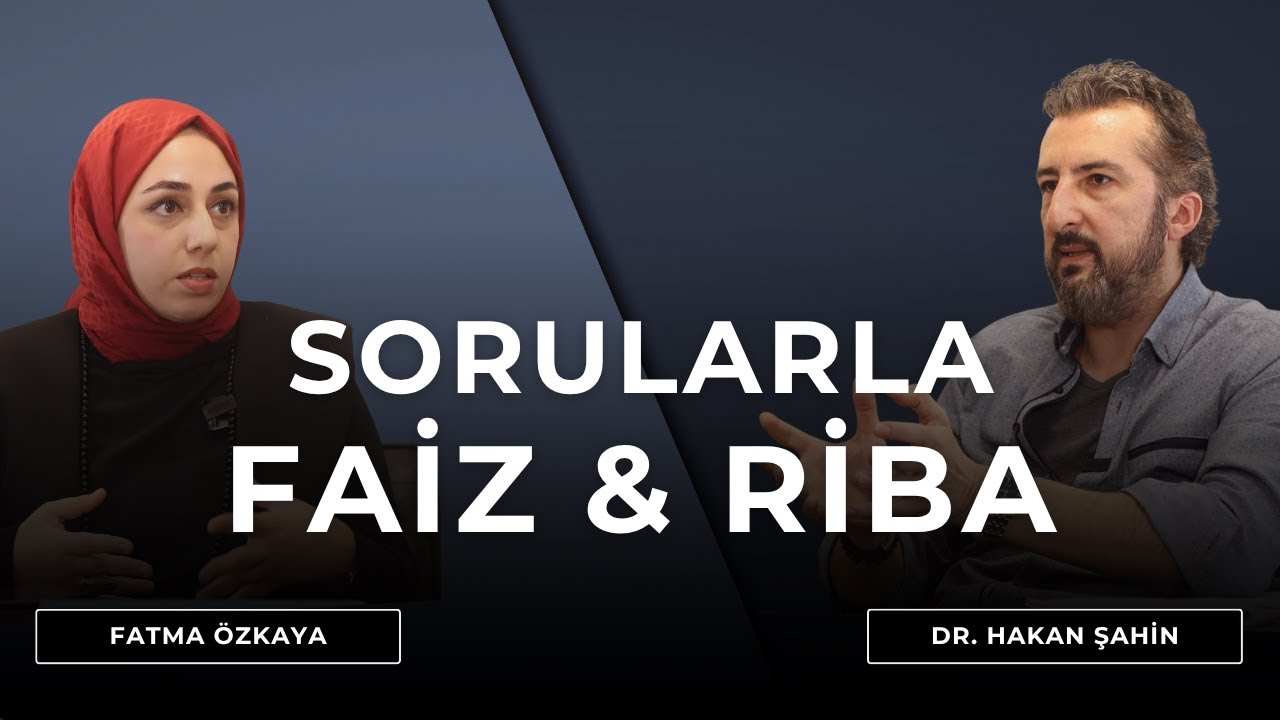 Faiz ve Riba Hakkında Sıkça Sorulanlar | Dr. Hakan Şahin