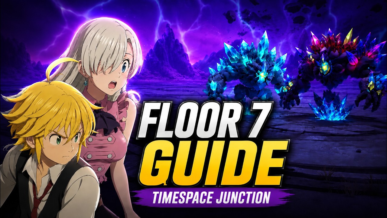 Timespace Junction Floor 7 Guide - How to Clear | 7DS: Origin