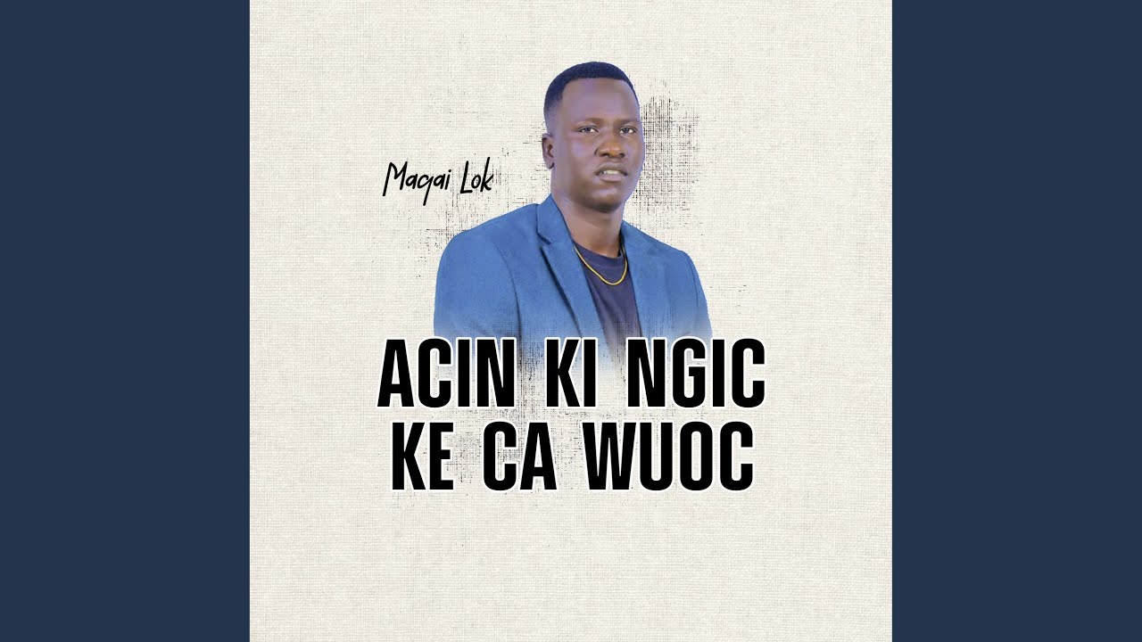 Acin Ki Ngic Ke Ca Wuoc