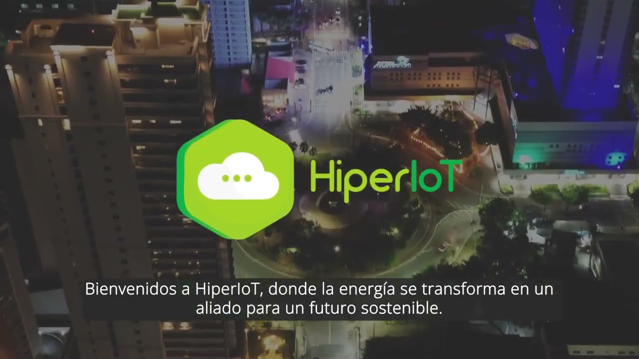 HiperIoT | Energ&iacute;a Inteligente para Empresas que Sue&ntilde;an en Grande