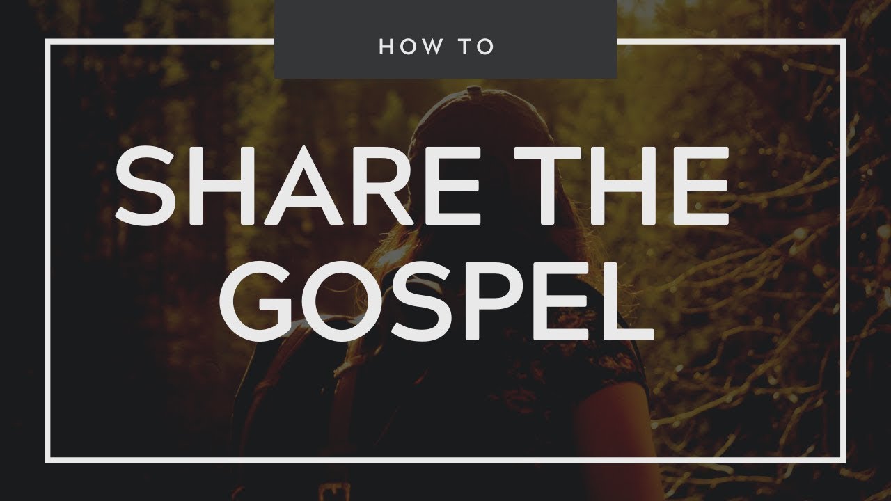 How to Share the Gospel