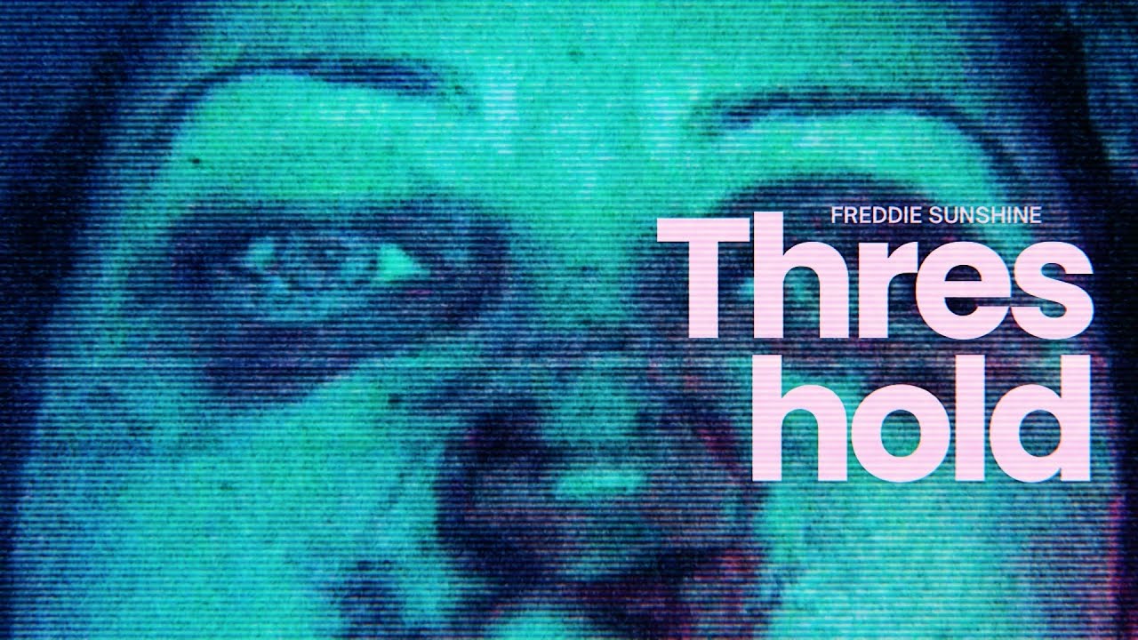 Freddie Sunshine ☀️ - Threshold (Official Lyric Video)