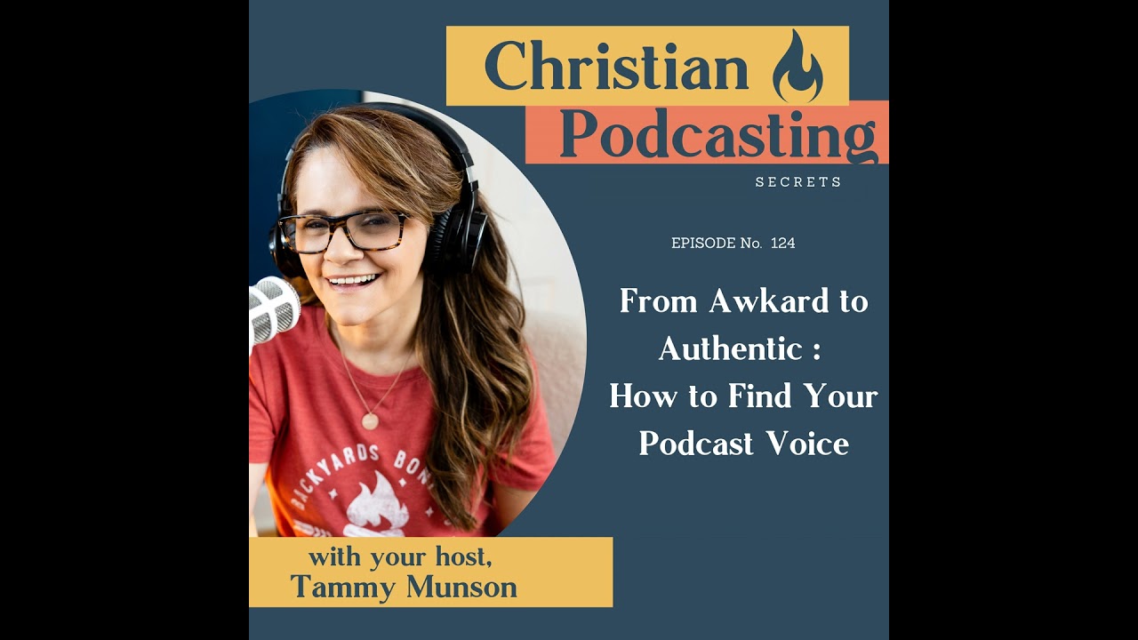 From Awkard to Authentic :  How to Find Your Podcast Voice