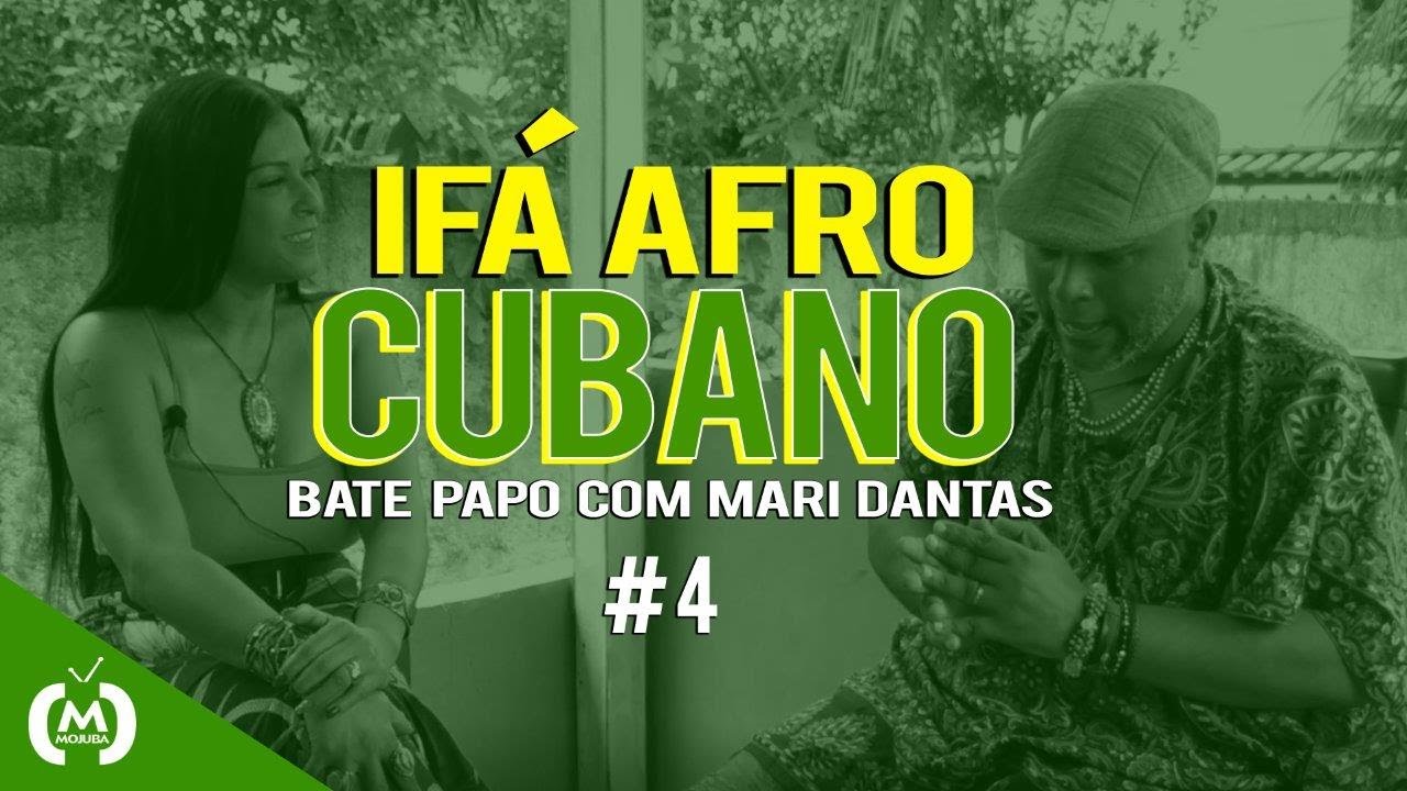 IFÁ AFRO CUBANO - Bate Papo Com Mari Dantas - Bloco 04
