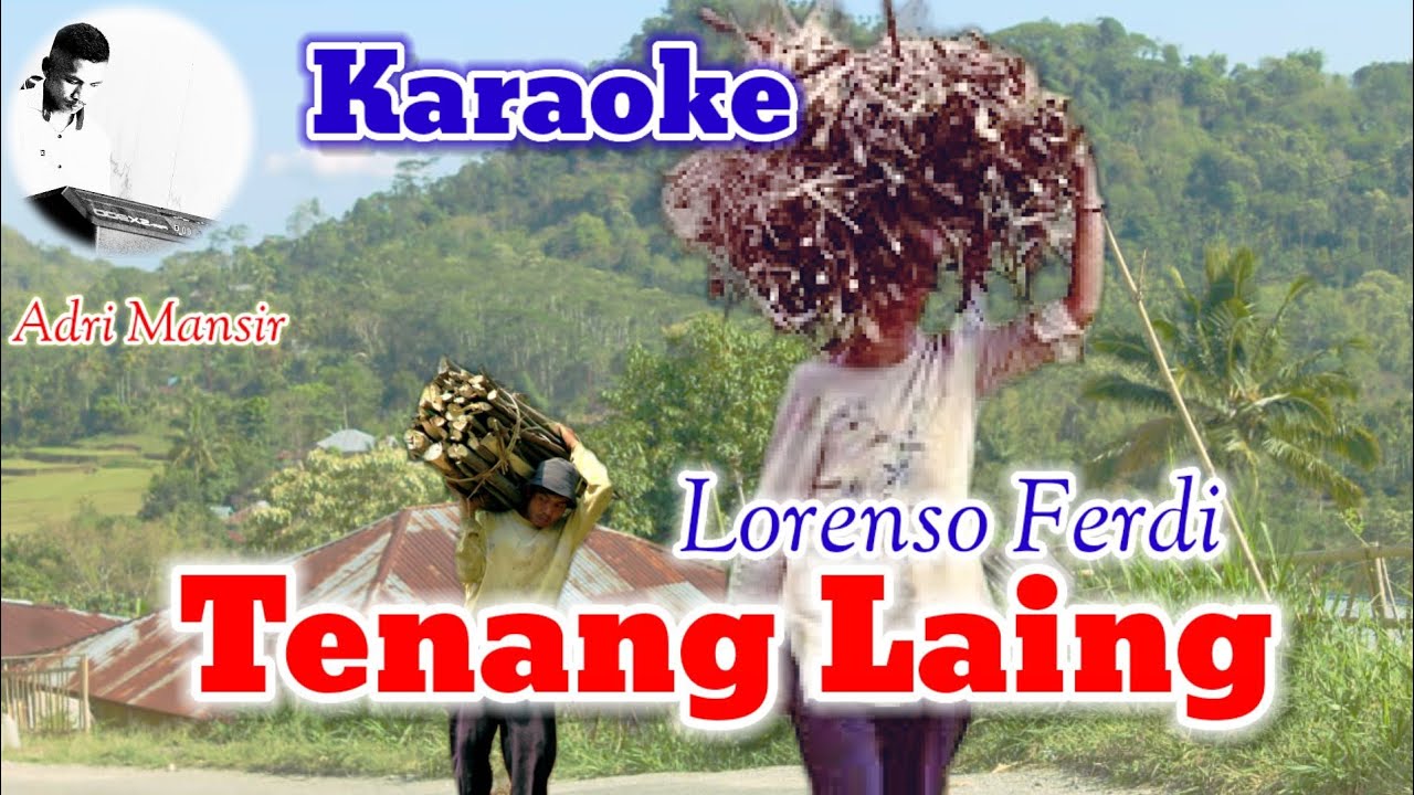 🎤KARAOKE🎤TENANG LAING - LORENSO FERDI