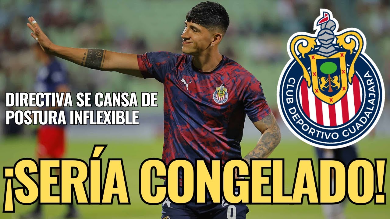 🔥 ¡NOTICIAS CHIVAS: Alan PULIDO sería CONGELADO! La POSTURA del jugador es INFLEXIBLE 🔥