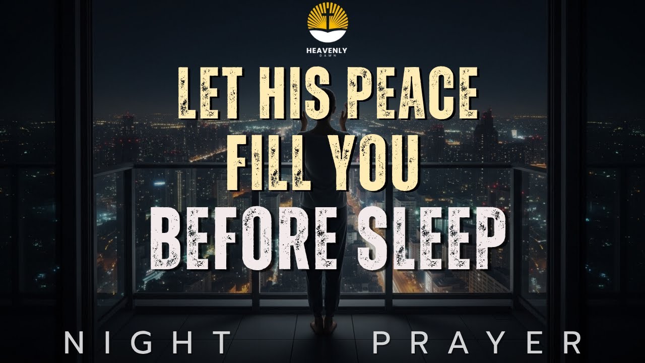 God Will Heal Your Mind and Heart Tonight | Night Prayer