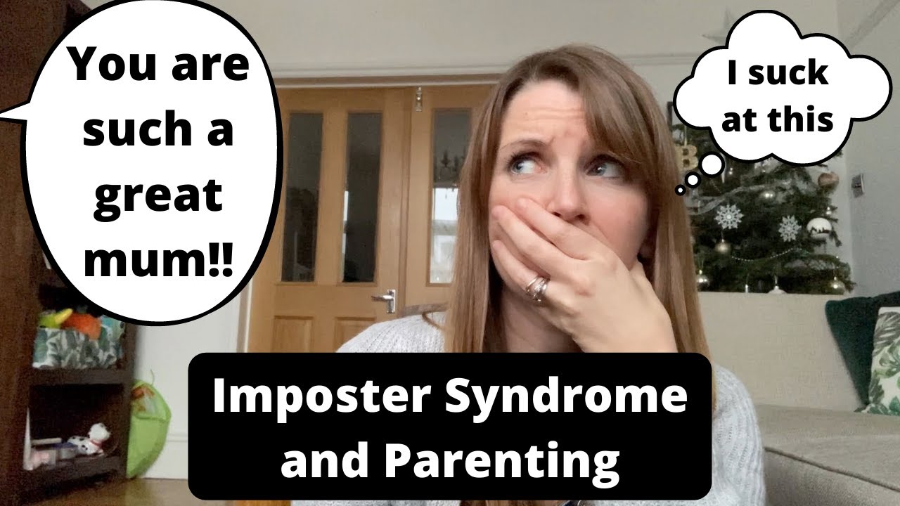 Imposter Syndrome and Parenting - 5 Ways to Stop Yourself Feeling Like a 'Mumposter'