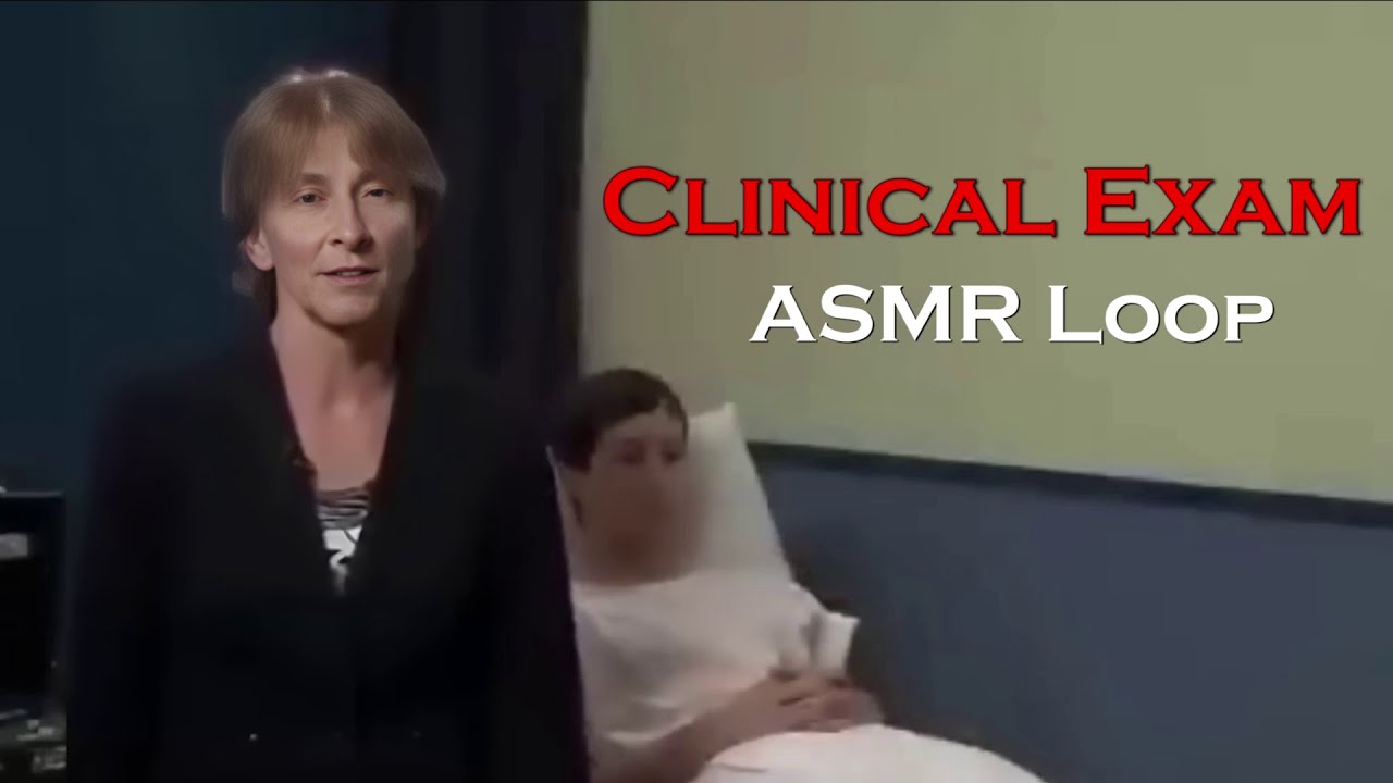 ASMR Loop: Clinical Exam - Unintentional ASMR - 1 Hour