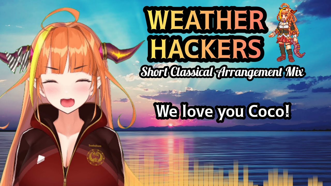 Weather Hackers☆ Short Classical Arrangement Mix