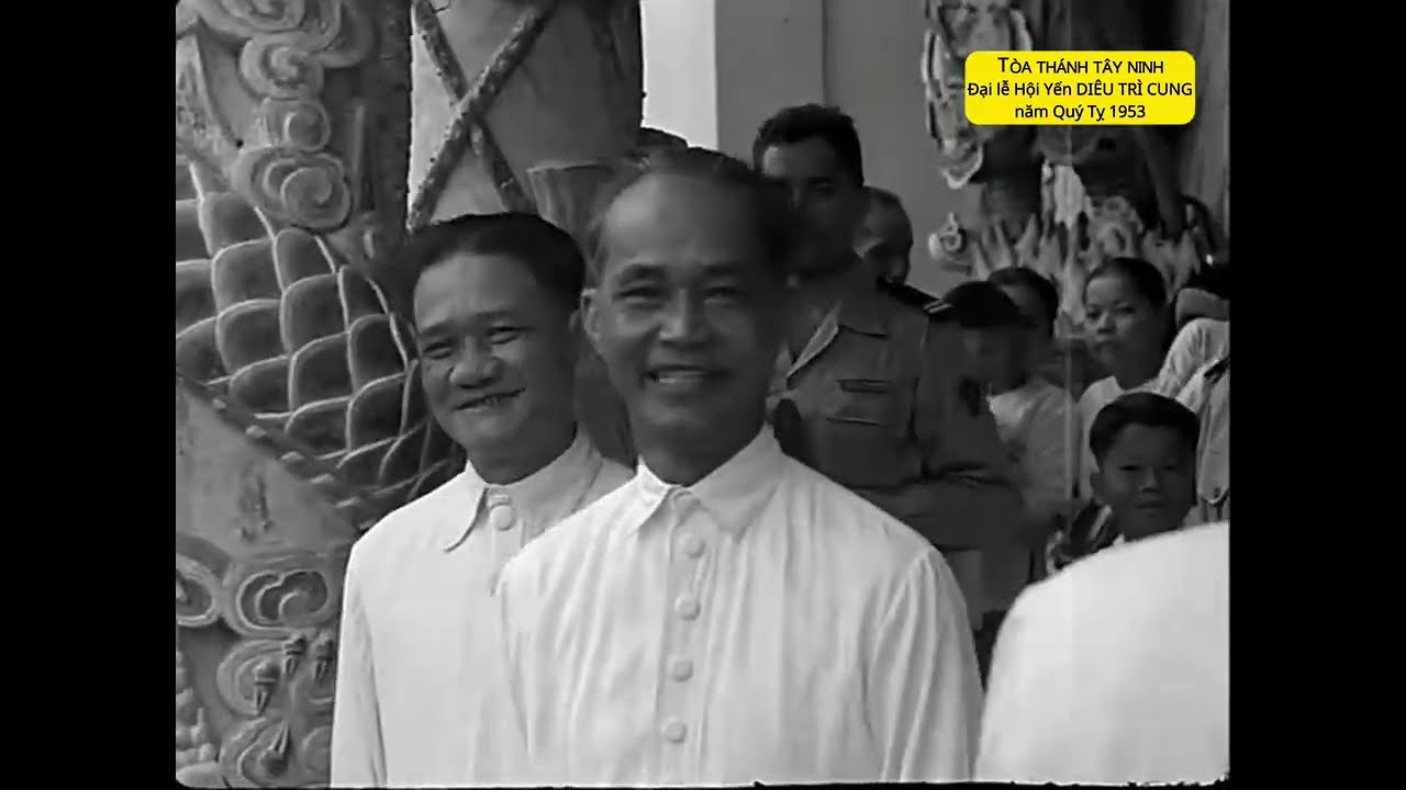 [PHIM SỬ LIỆU CAO ĐÀI] - Đại lễ Hội Yến Diêu Trì Cung - Quý Tỵ 1953 - Tòa Thánh Tây Ninh