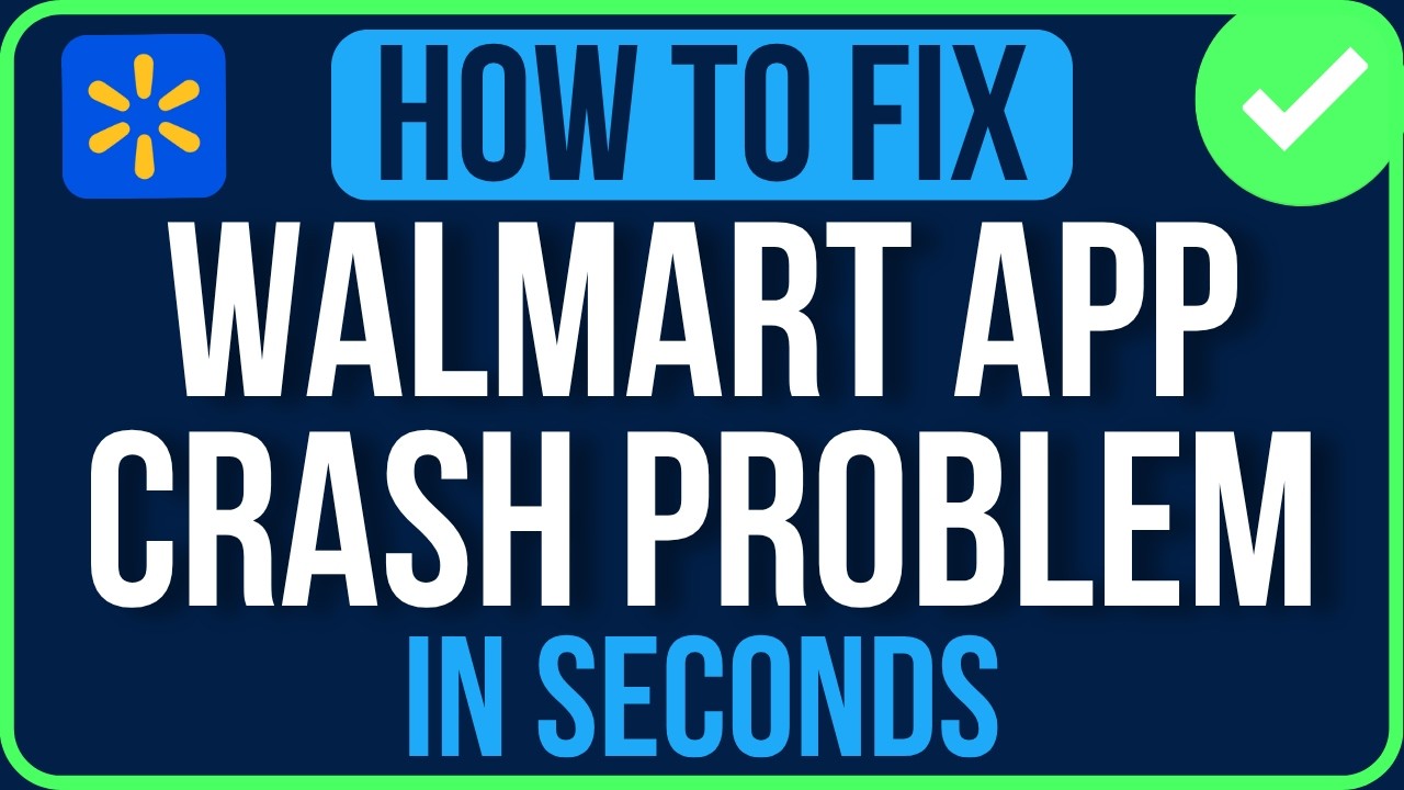 WALMART APP CRASHING 2026 [FIXED] | Walmart App Not Opening Problem