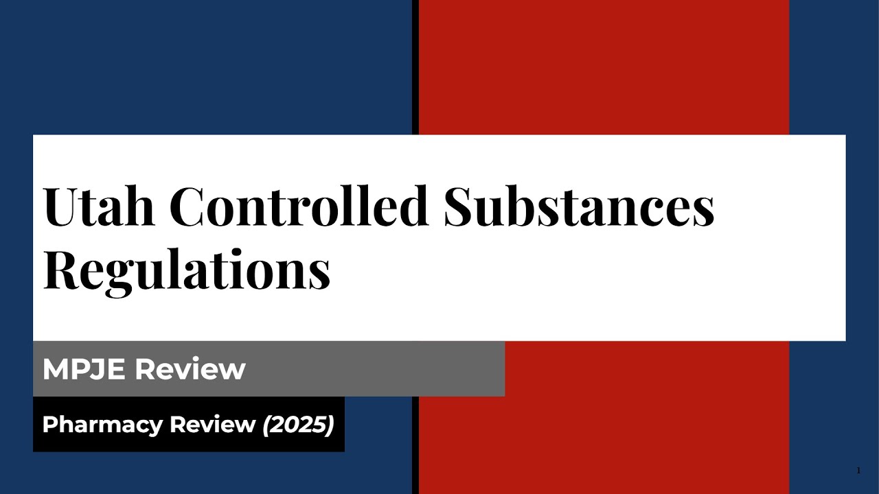 Utah Controlled Substance Regulations (2025)