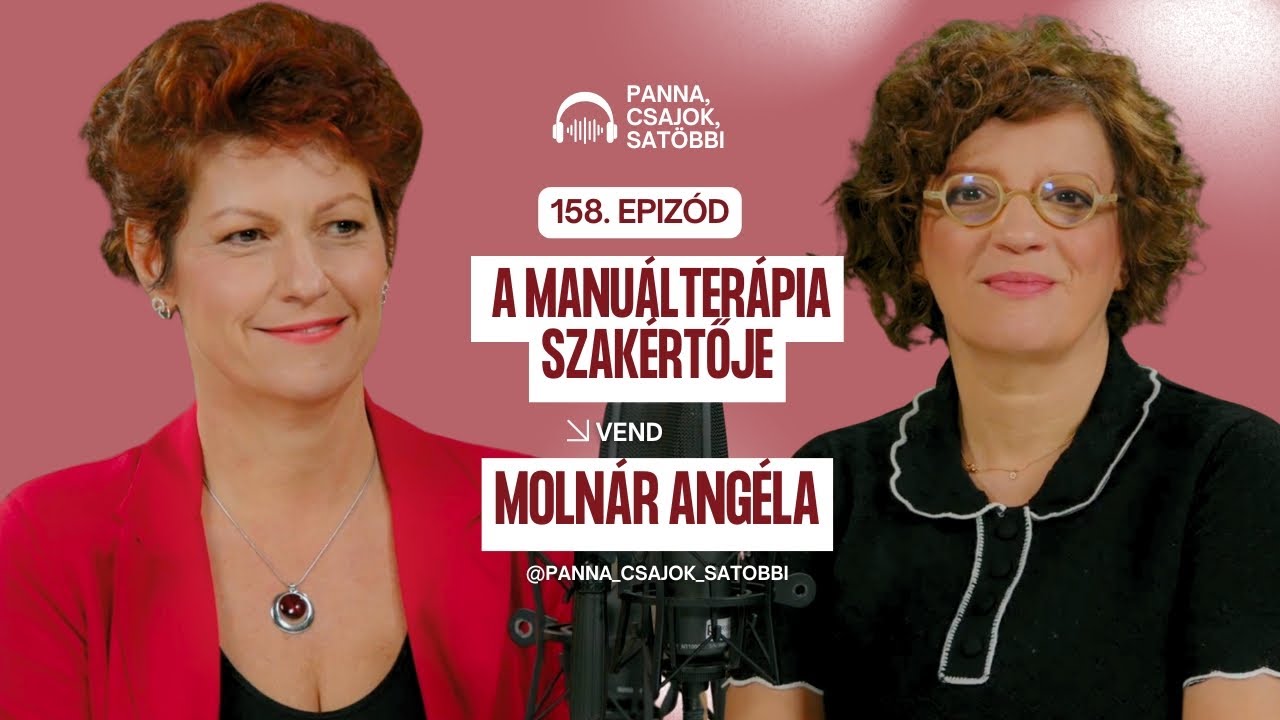 A MANUÁLTERÁPIA SZAKÉRTŐJE EGY FORRADALMIAN ÚJ MÓDSZERRŐL: MOLNÁR ANGÉLA / Panna, csajok, satöbbi